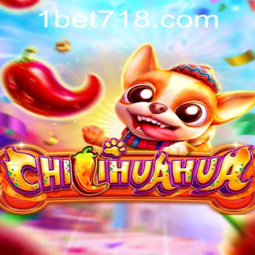 CHILIHUAHUA: Unveiling the Game with bet718 PH Login