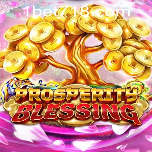 ProsperityBlessing: An In-Depth Look at the Game and bet718 PH Login