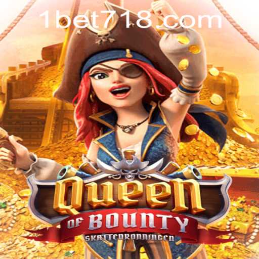 Experience the Adventure with QueenofBounty on Bet718 PH
